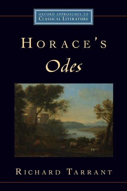 Horace's Odes (Oxford Approaches to Classical Literature) Medicine