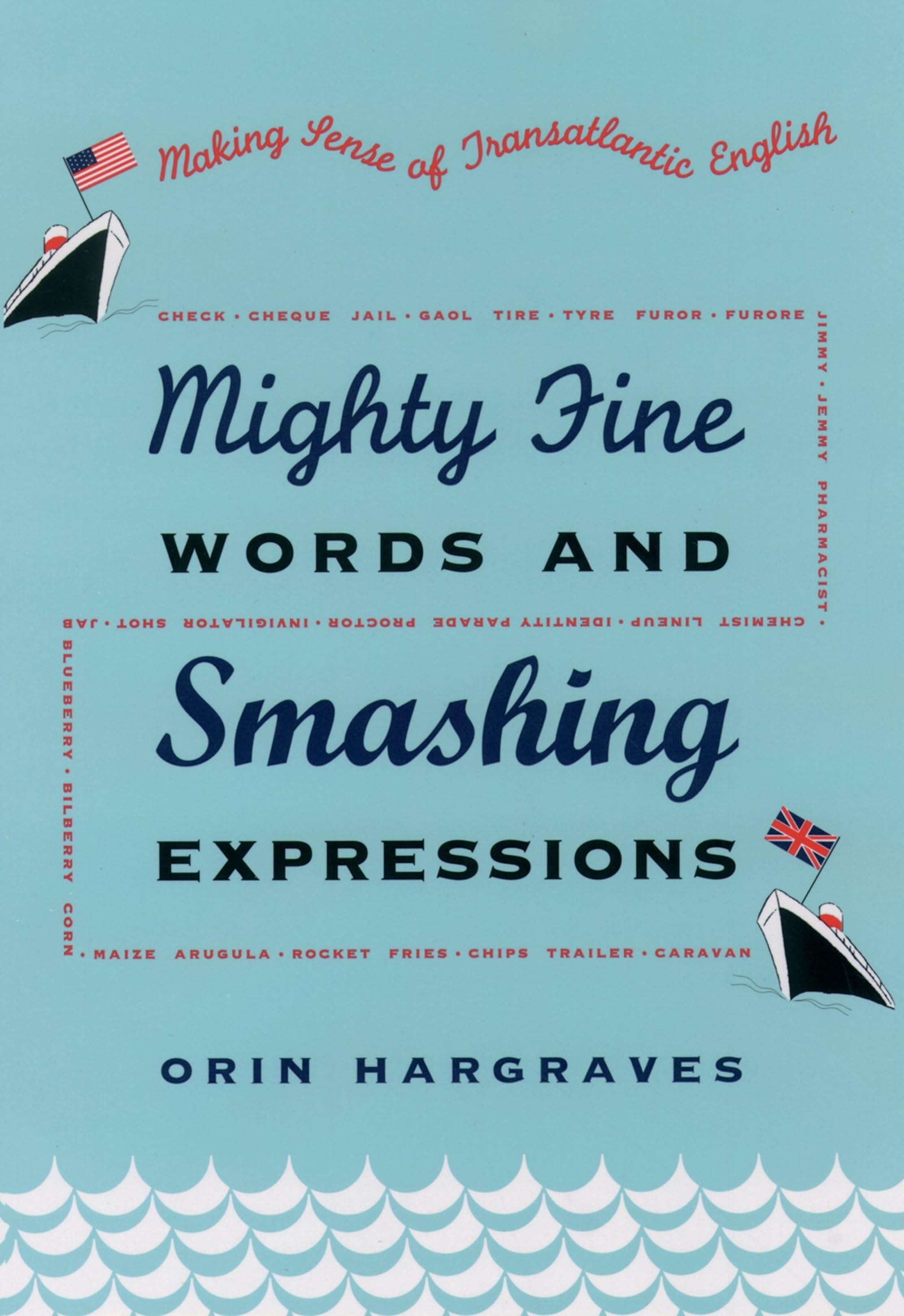 Mighty Fine Words and Smashing Expressions: Making Sense of Transatlantic English Social Sciences