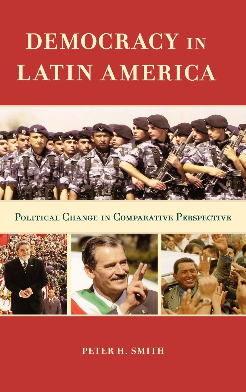 Democracy In Latin America: Political Change In Comparative Persprctive: Political Change in Comparative Perspective Social Sciences