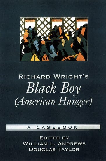 Richard Wright's Black Boy (American Hunger): A Casebook (Casebooks in Criticism) Contemporary literature