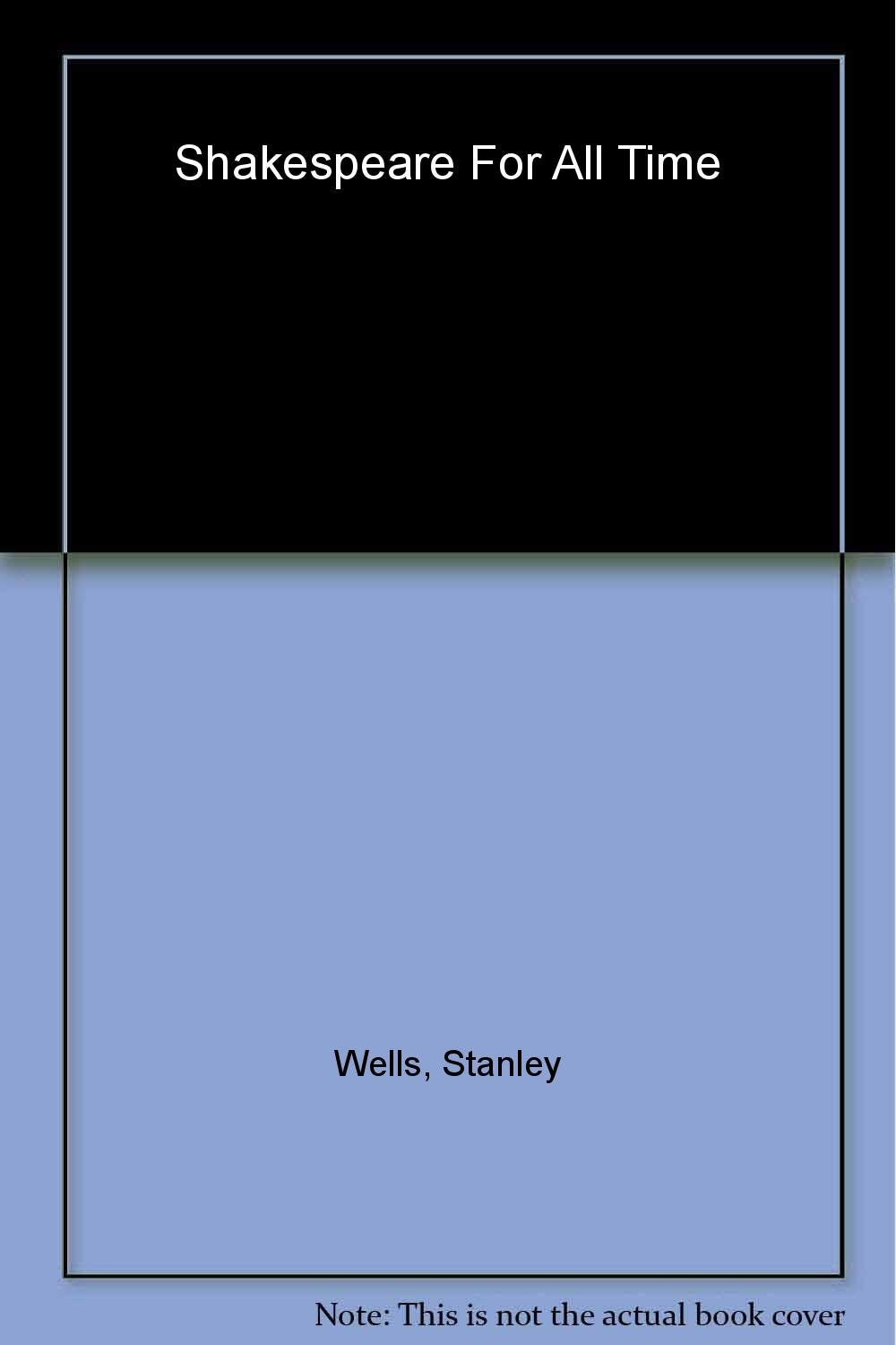 Shakespeare: For All Time (Oxford Shakespeare (Hardcover)) Drama