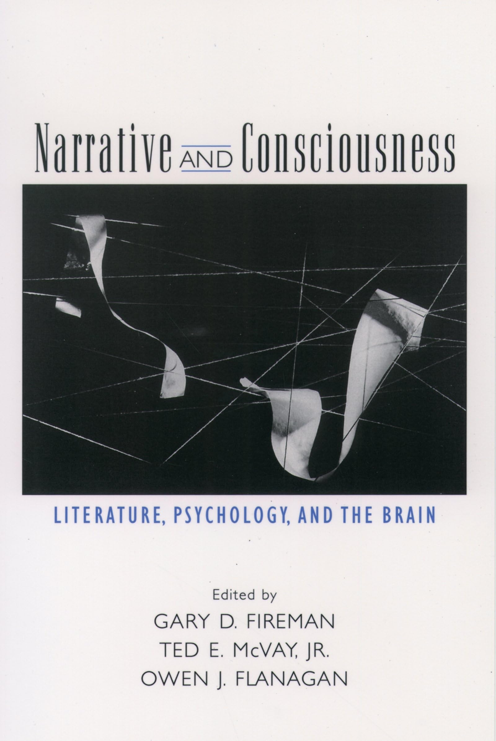Narrative and Consciousness: Literature, Psychology and the Brain book