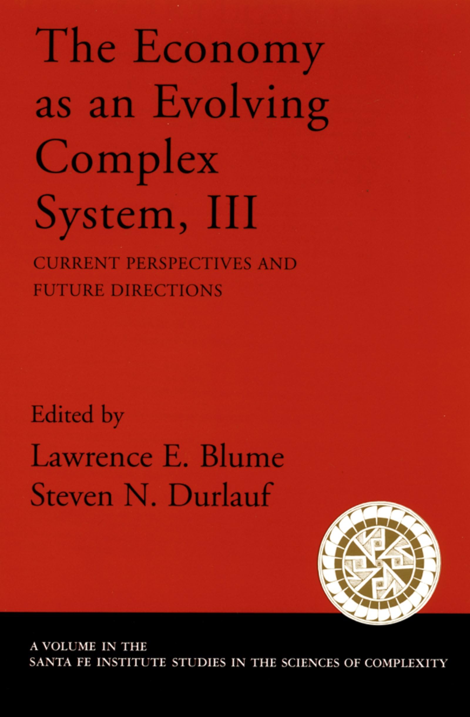 The Economy as an Evolving Complex System, III: Current Perspectives and Future Directions (Santa Fe Institute Studies on the Sciences of Complexity) Law