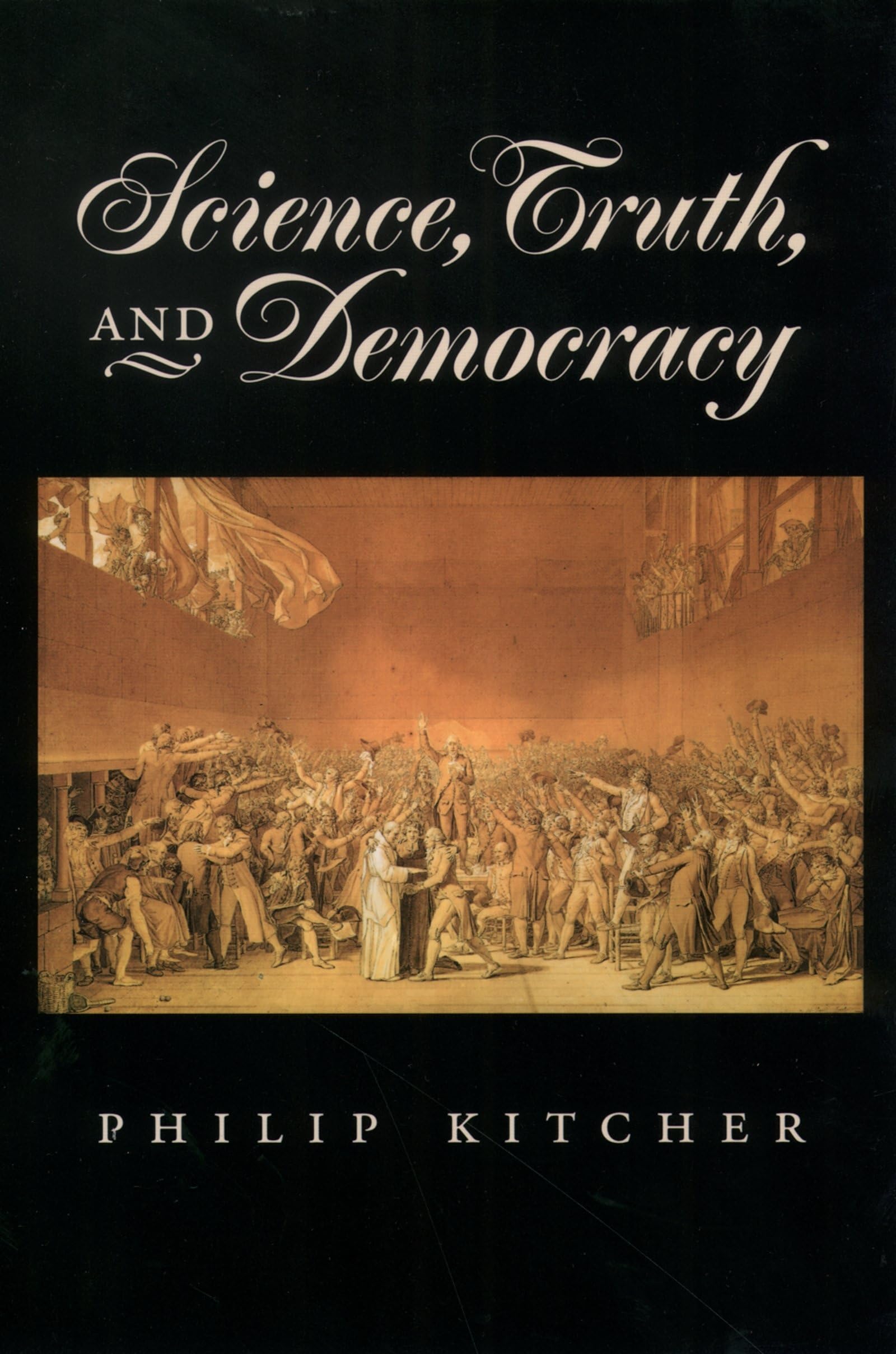 Science, Truth, and Democracy (Oxford Studies in the Philosophy of Science) Philosophy
