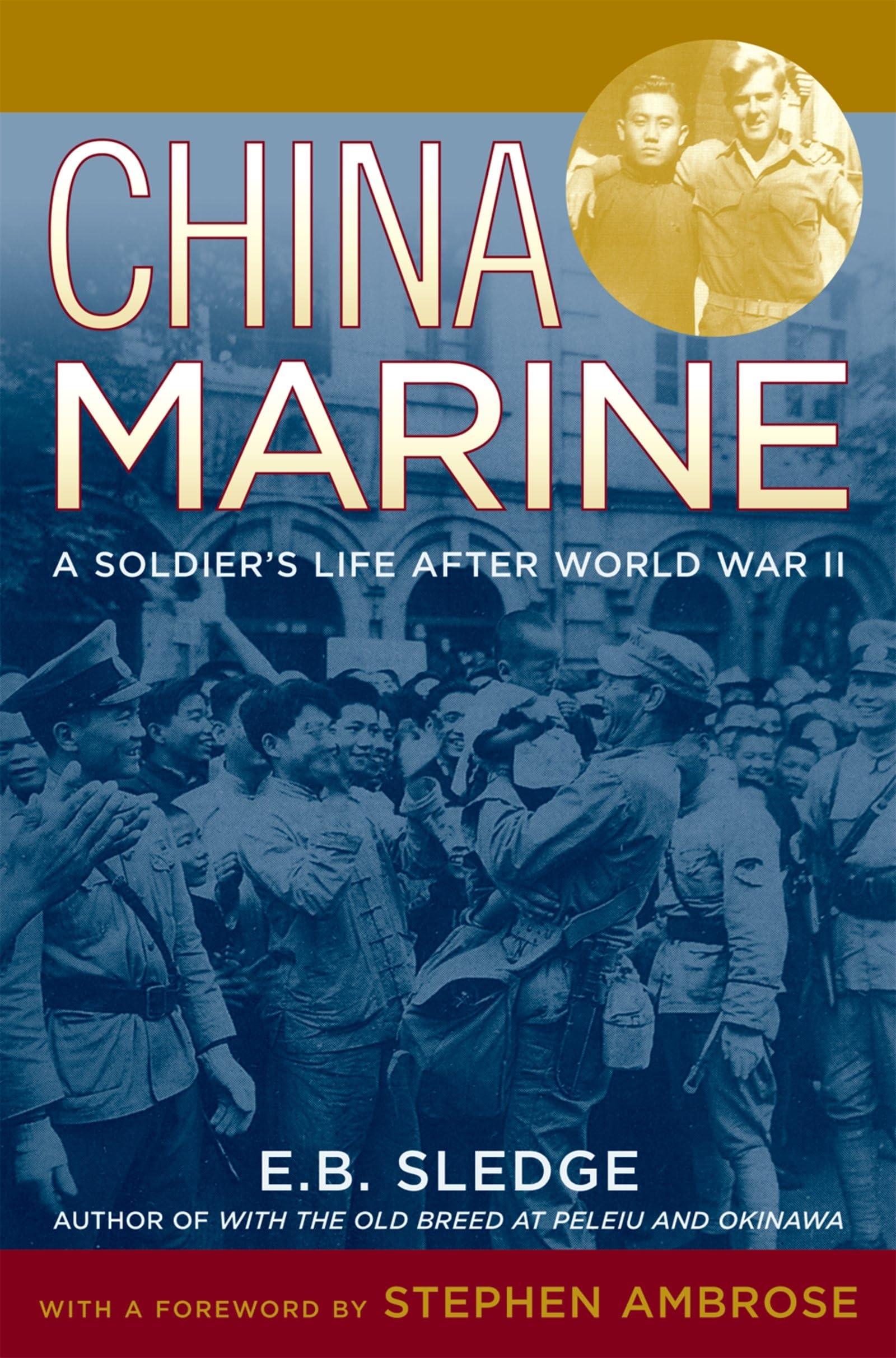 China Marine: An Infantryman's Life after World War II Memories