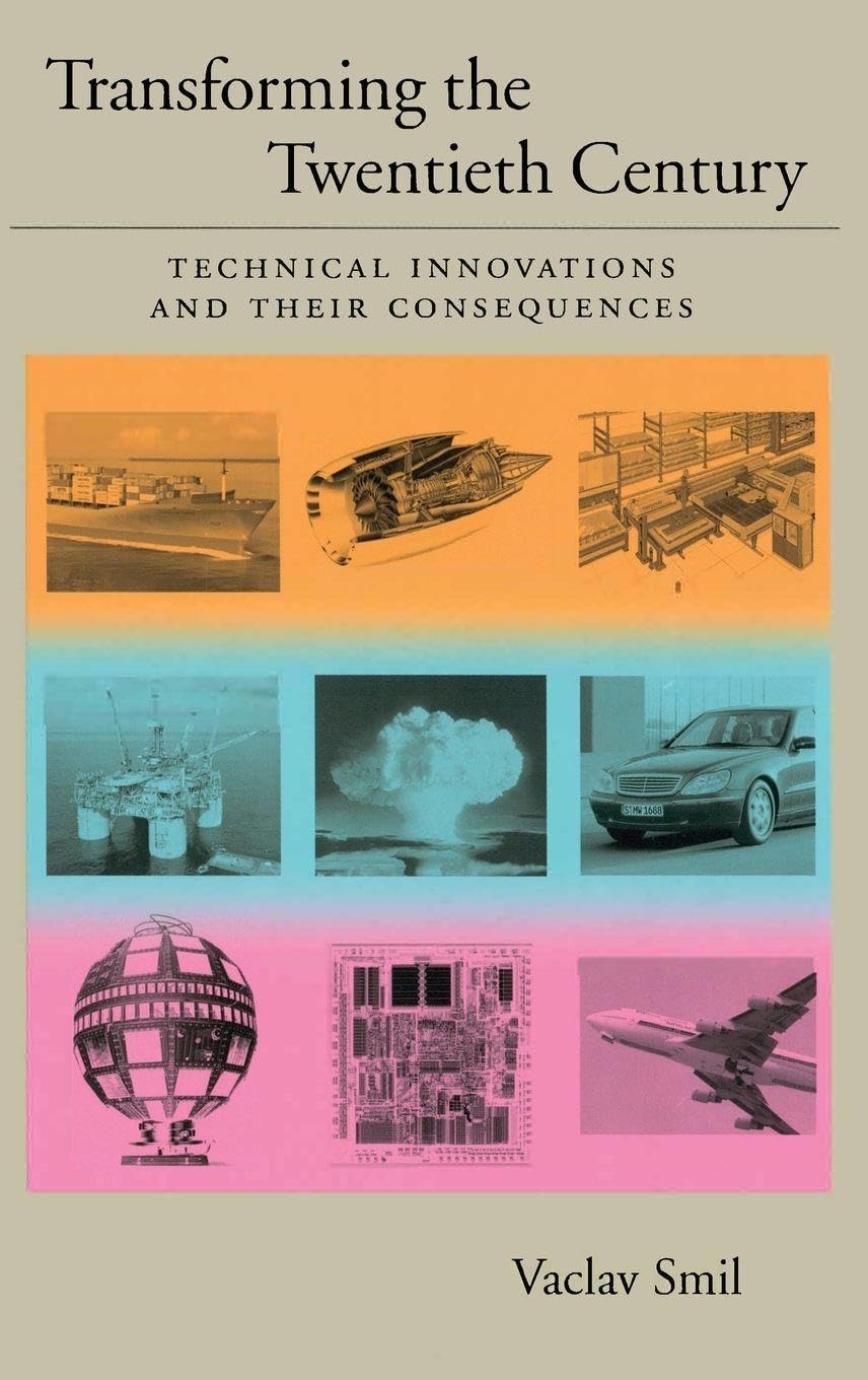 Transforming the Twentieth Century: Technical Innovations And Their Consequences book
