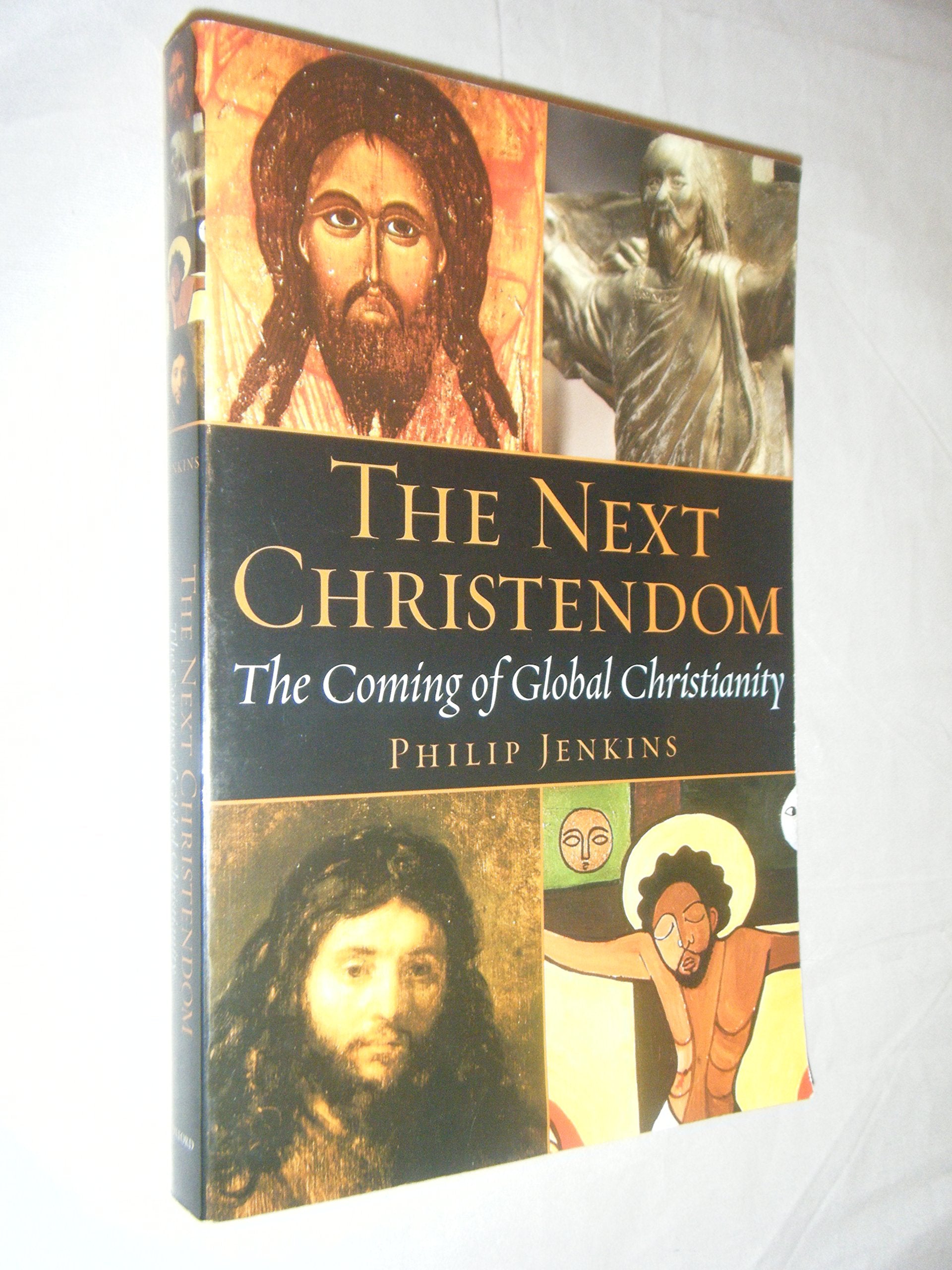 The Next Christendom: The Coming of Global Christianity Religion & Esotericism