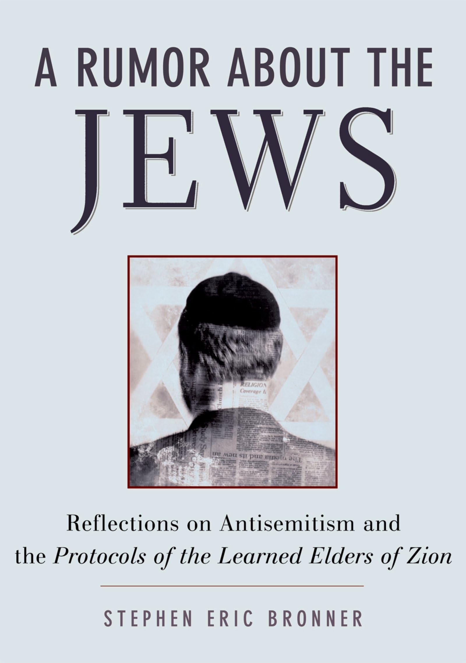A Rumor about the Jews: Antisemitism, Conspiracy, and the Protocols of Zion book
