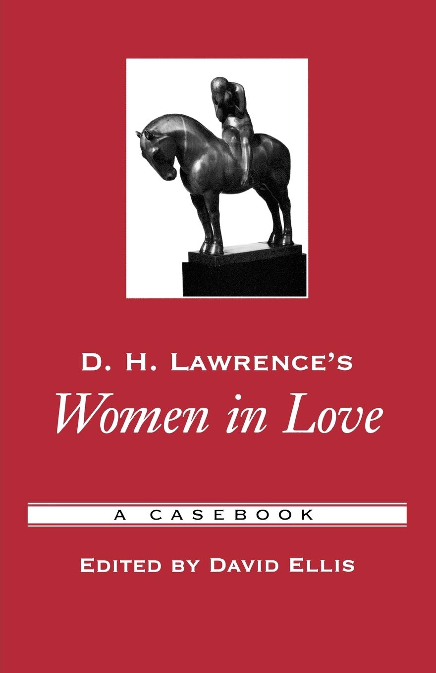 D.H. Lawrence's Women in Love: A Casebook (Casebooks in Criticism) Contemporary literature