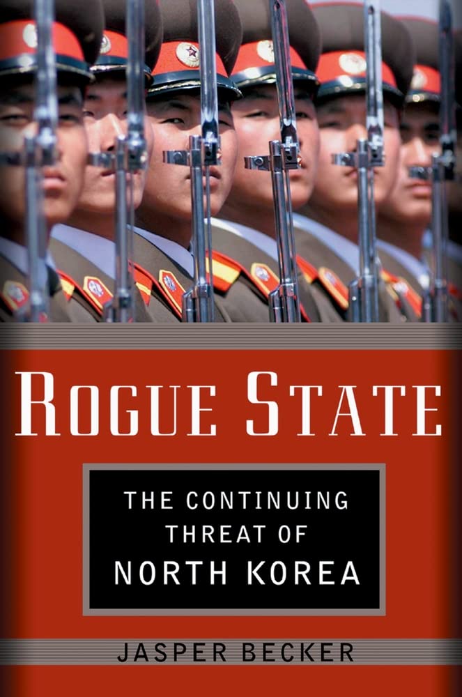 Rogue Regime: Kim Jong Il and the Looming Threat of North Korea Social Sciences