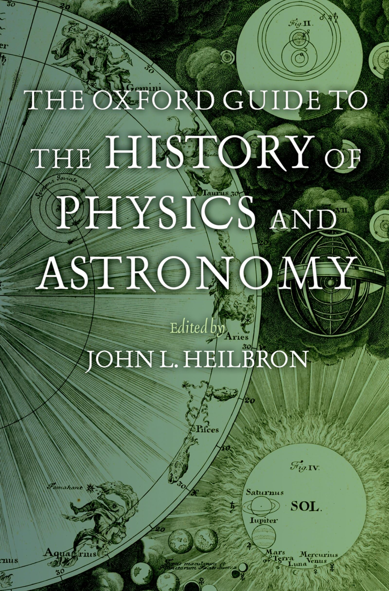 The Oxford Guide To The History of Physics And Astronomy book
