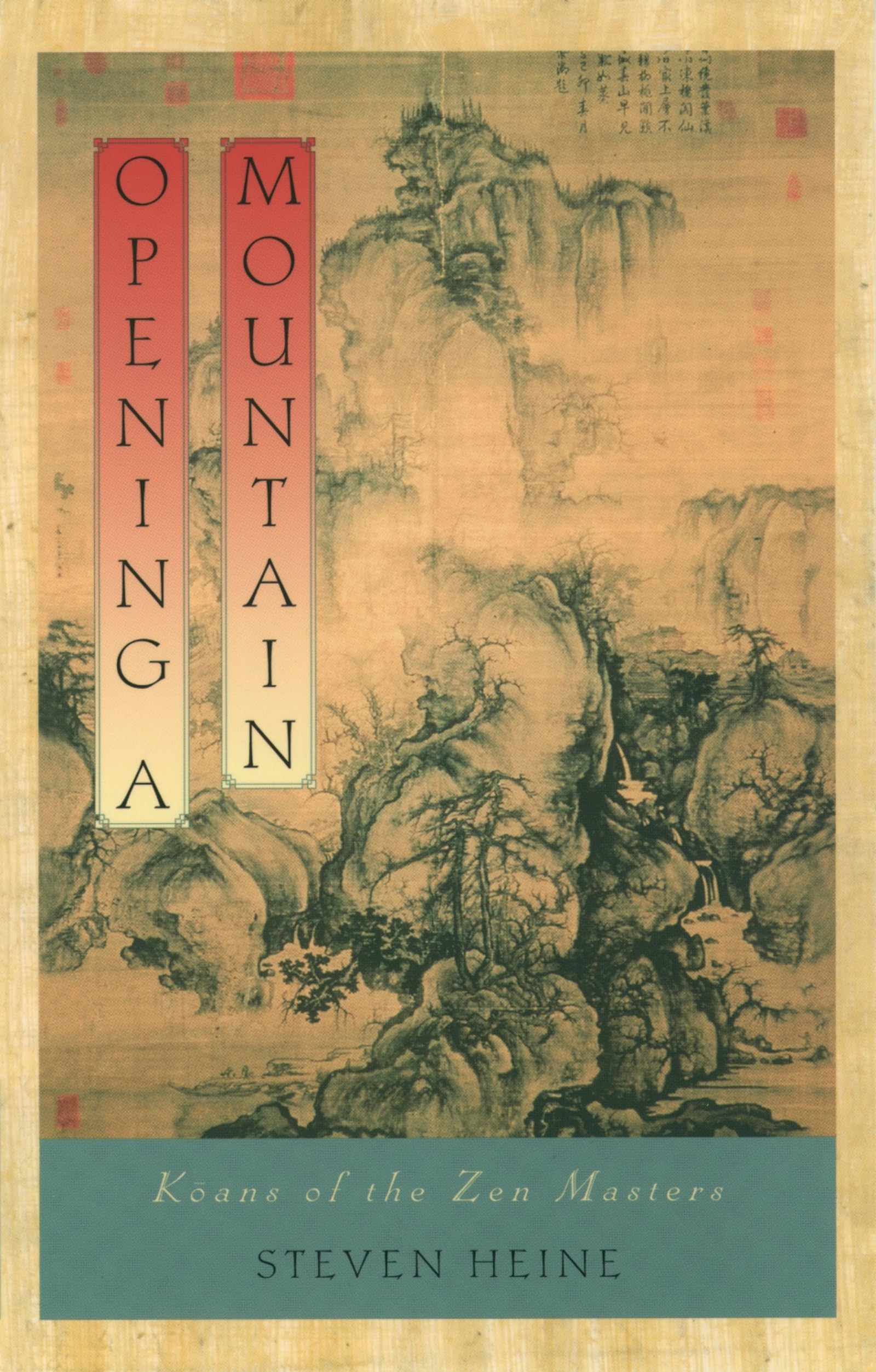 Opening a Mountain: Koans of the Zen Masters Philosophy