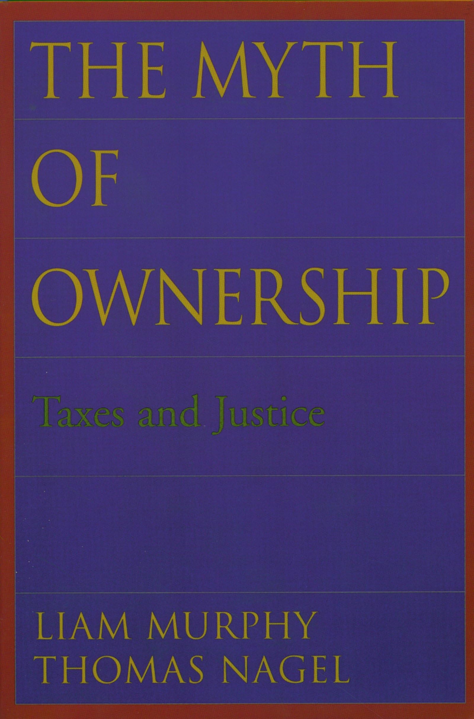 The Myth of Ownership: Taxes and Justice Law
