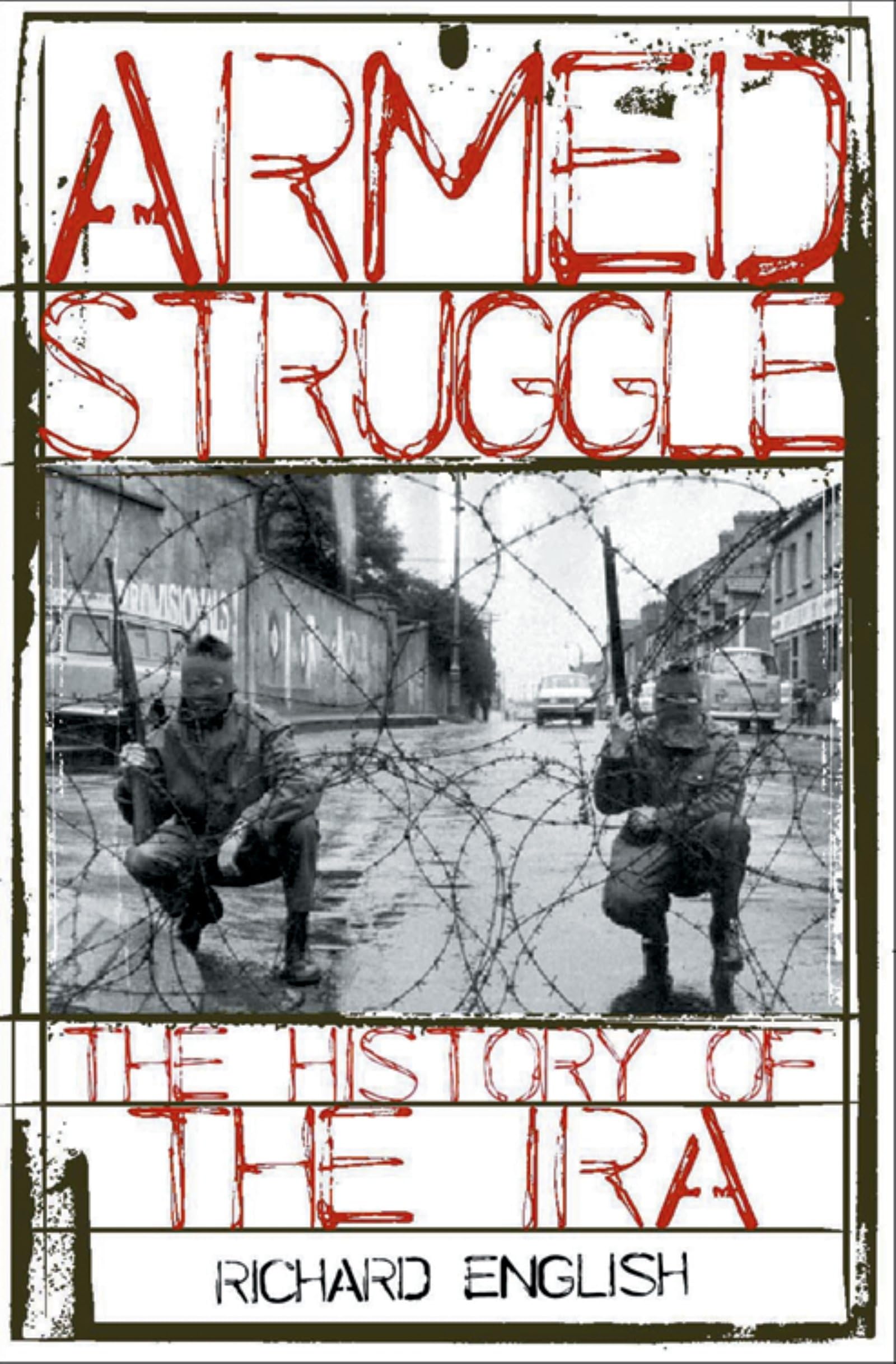 Armed Struggle: The History of the IRA book