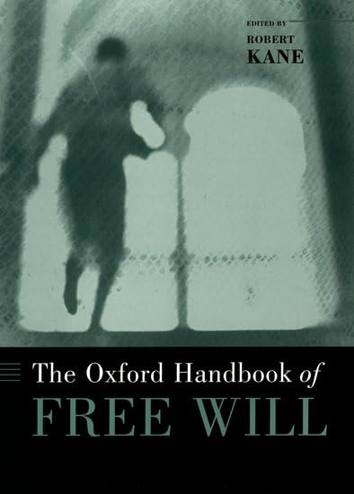 The Oxford Handbook Of Free Will book