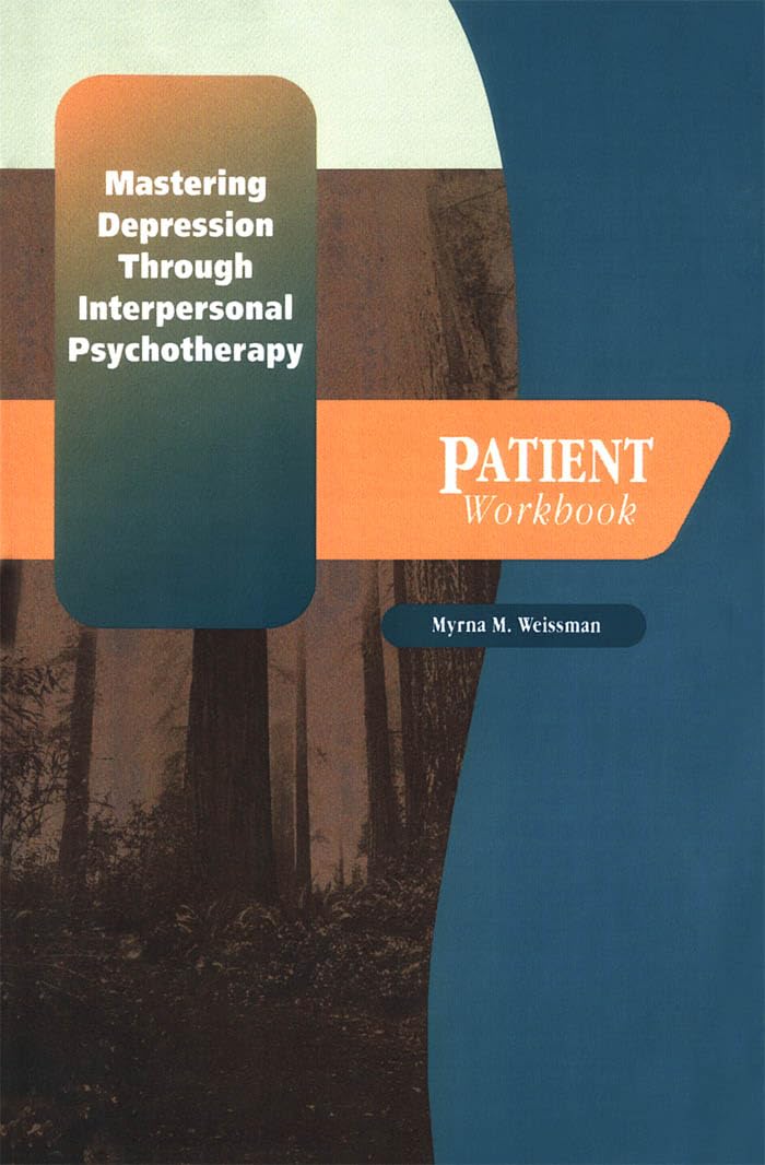 Mastering Depression through Interpersonal Psychotherapy: Patient Workbook (Treatments That Work) book