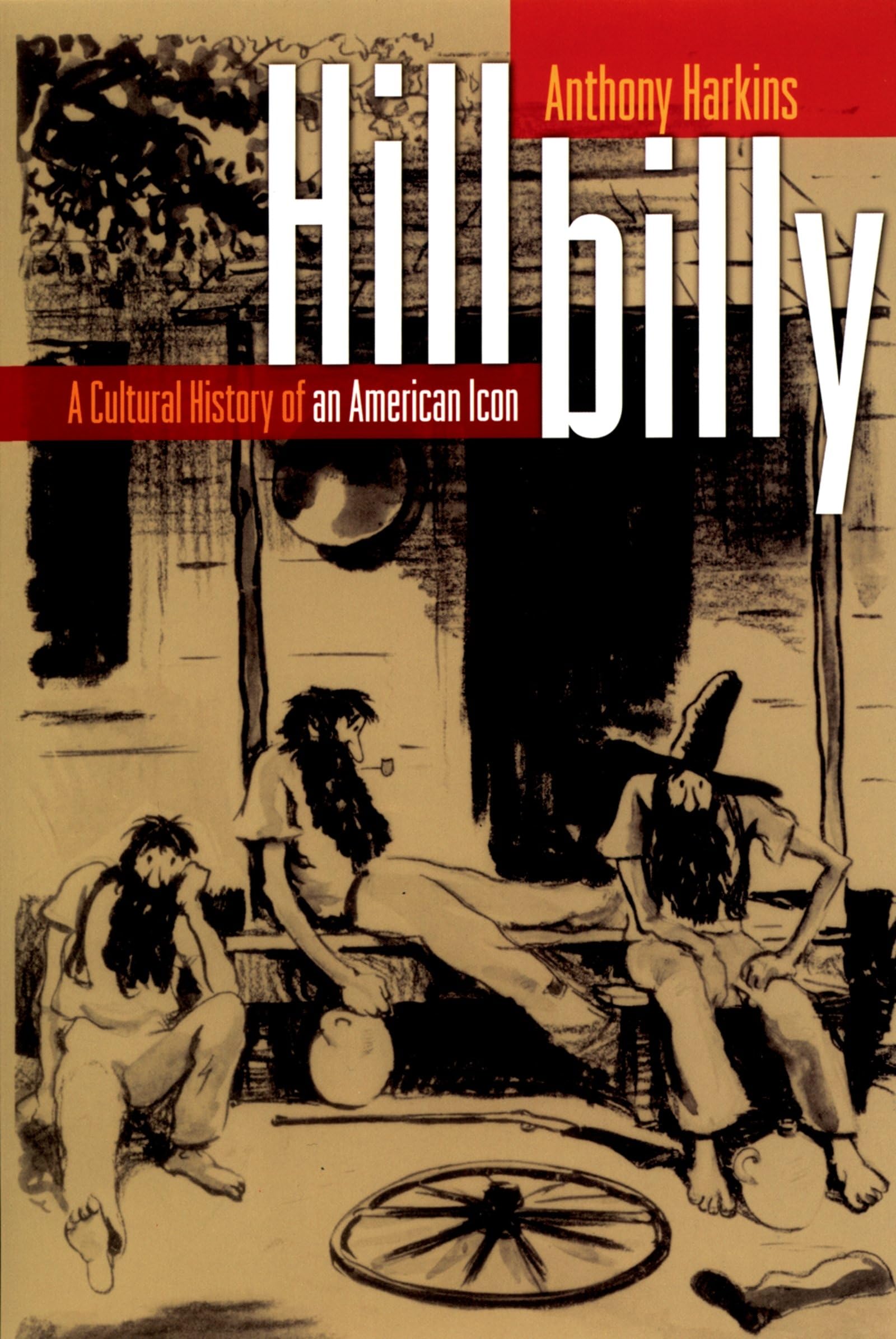 Hillbilly: A Cultural History of an American Icon Law
