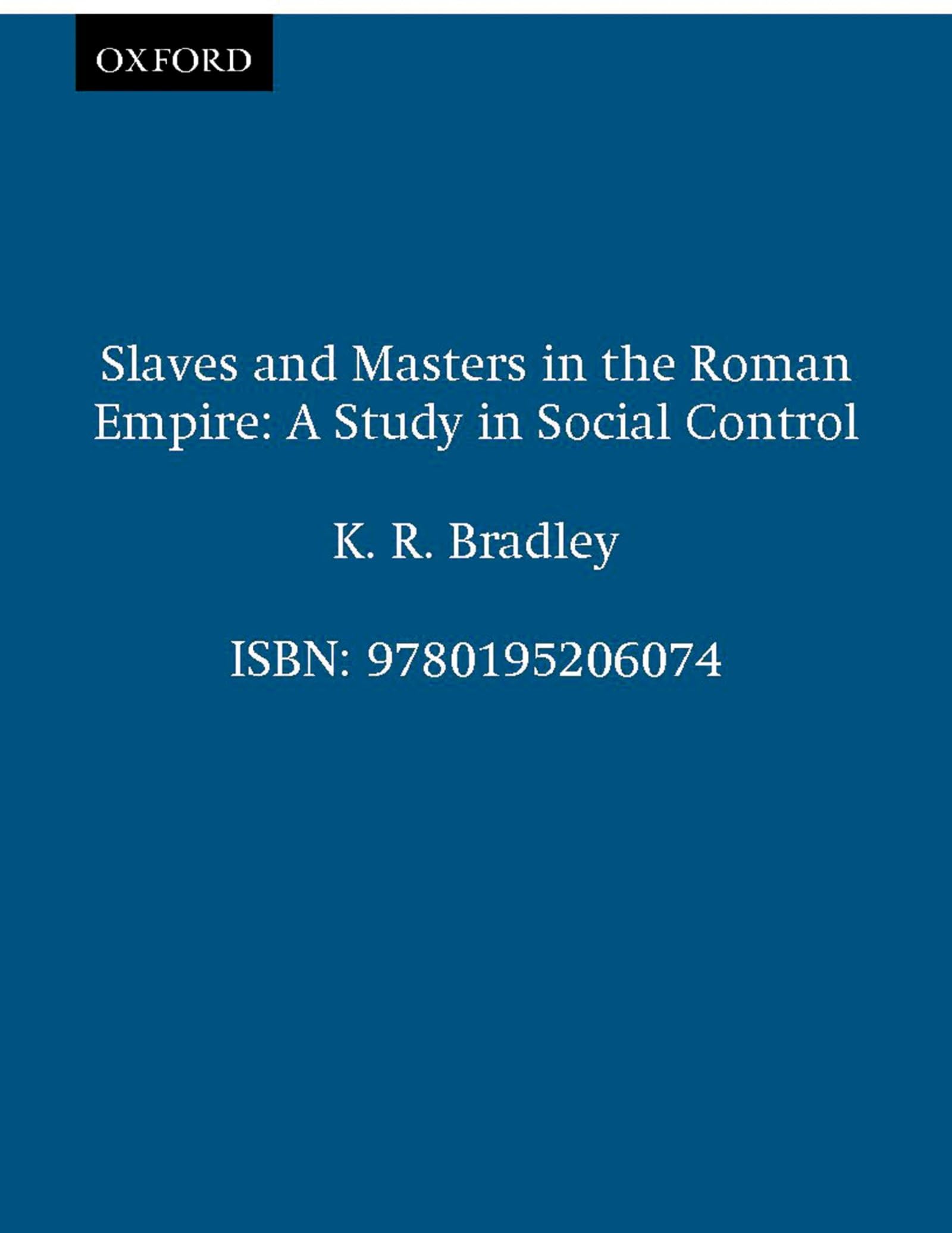 Slaves and Masters in the Roman Empire: A Study in Social Control book