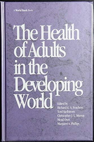The Health of Adults in the Developing World (World Bank Publication Series) Medicine