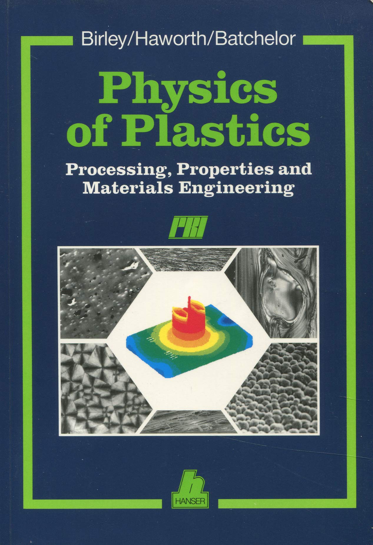 Physics of Plastics: Processing, Properties and Materials Engineering (Hanser Publishers) Books
