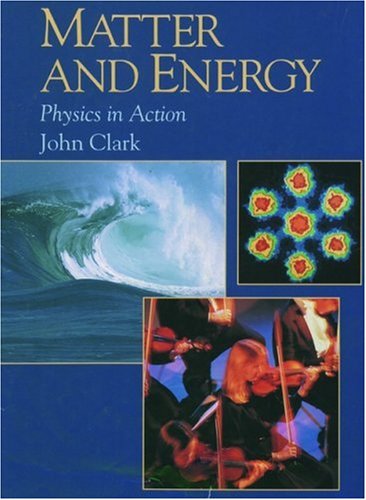 Matter and Energy: Physics in Action (New Encyclopedia of Science) Books