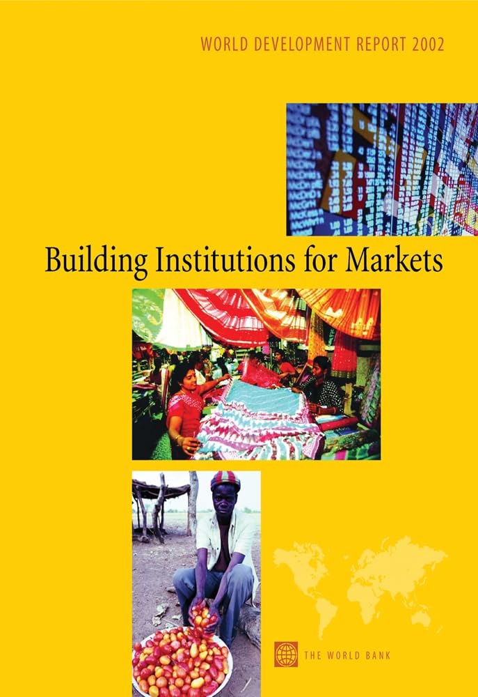 World Development Report 2002: Building Institutions for Markets Social Sciences