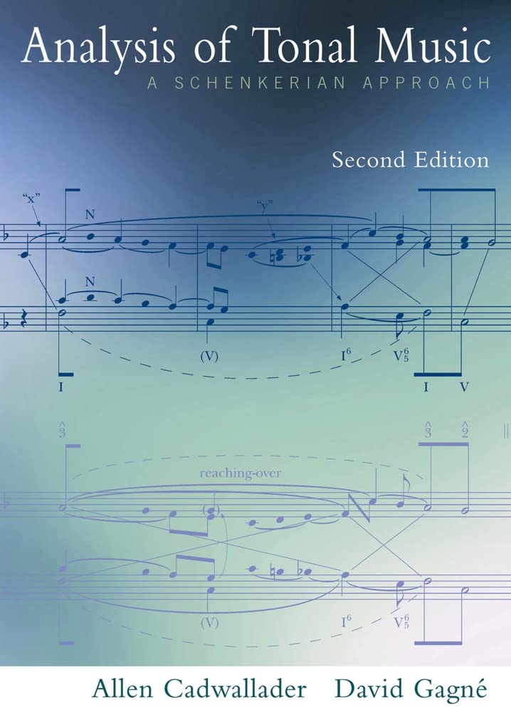 Analysis of Tonal Music: A Schenkerian Approach Arts & Music