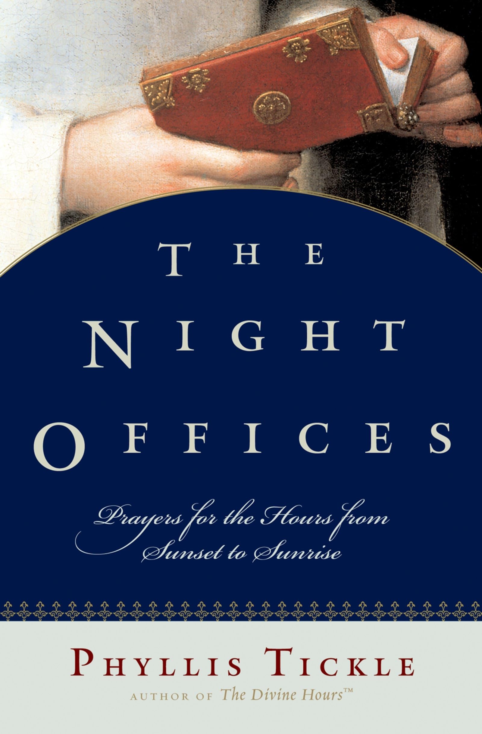 The Night Offices: Prayers for the Hours from Sunset to Sunrise Poetry