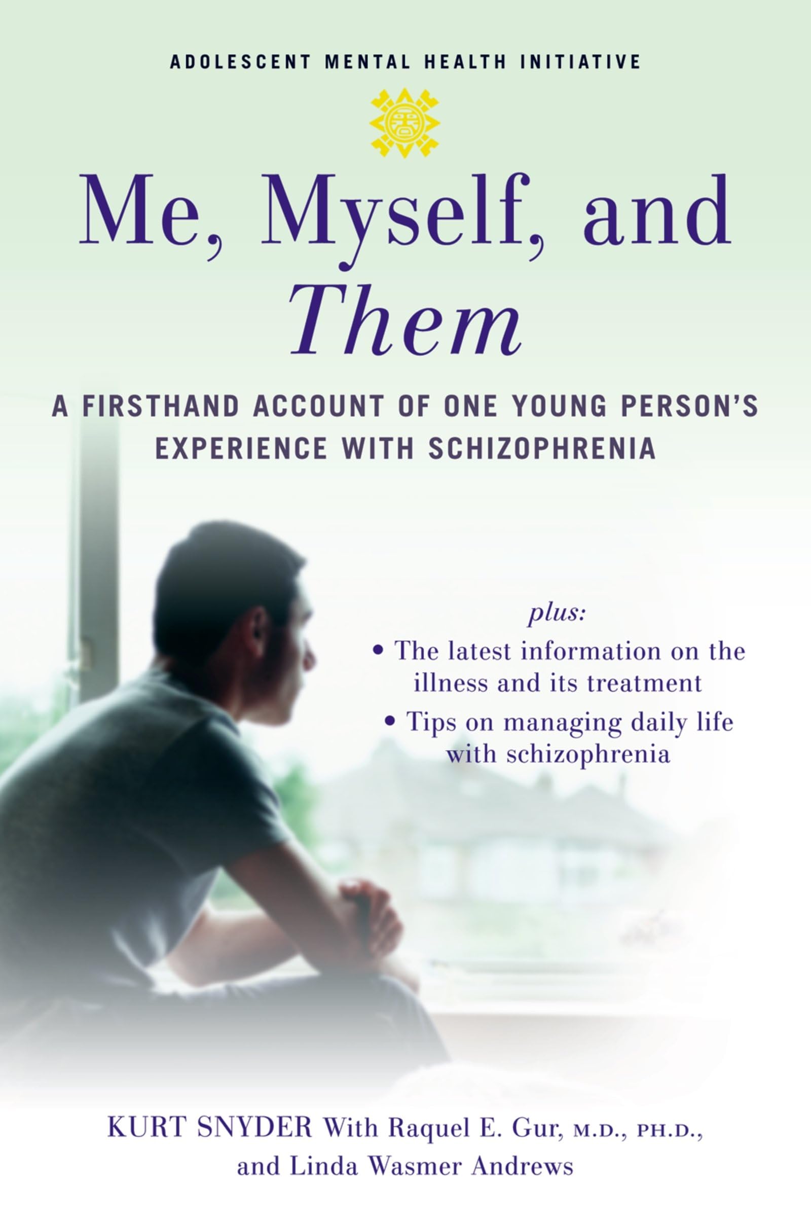 Me, Myself, and Them: A Firsthand Account of One Young Person's Experience with Schizophrenia (Adolescent Mental Health Initiative) Medicine