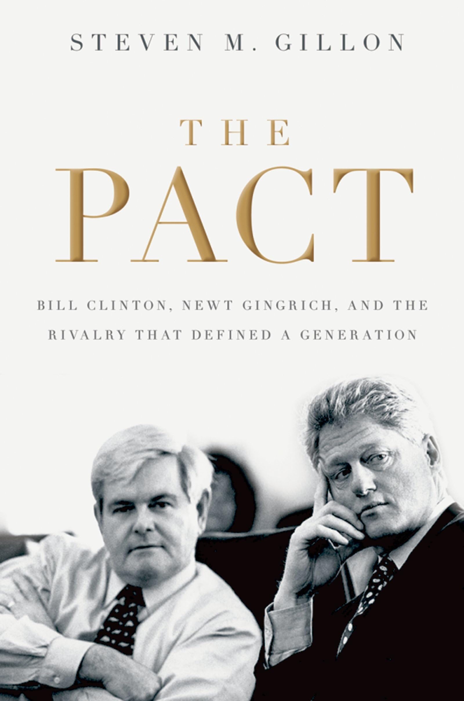 Pact: Bill Clinton, Newt Gingrich, and the Rivalry That Defined a Generation Memories