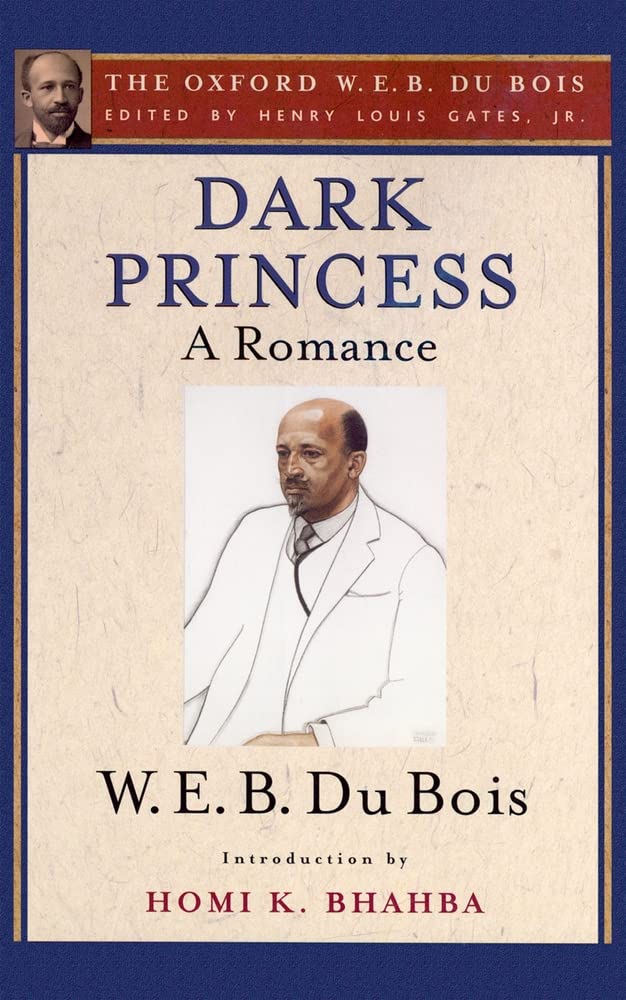 Dark Princess (the Oxford W. E. B. Du Bois): A Romance Classics