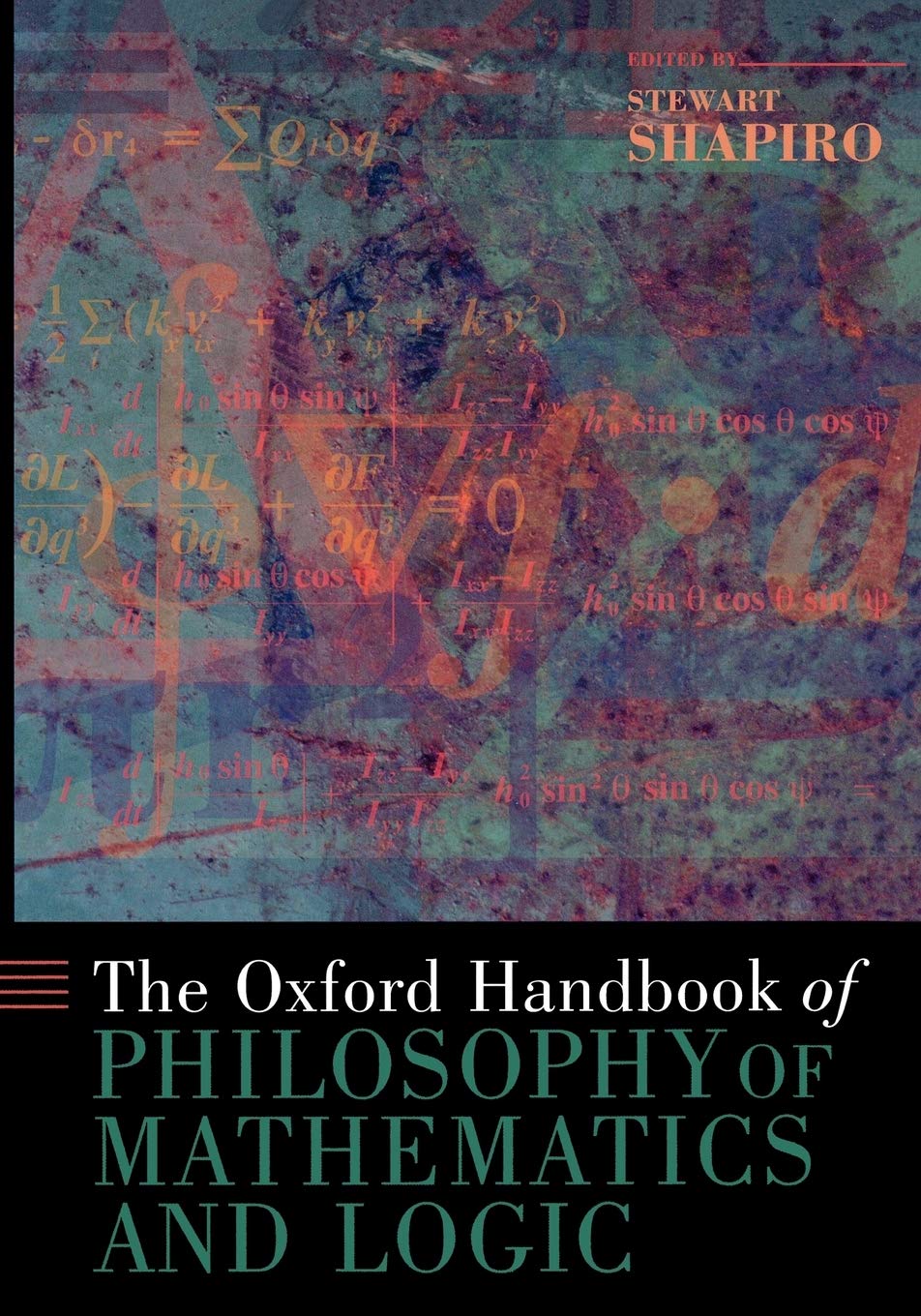 The Oxford Handbook of Philosophy of Mathematics and Logic Philosophy