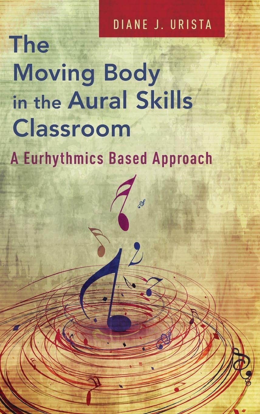 The Moving Body in the Aural Skills Classroom Arts & Music