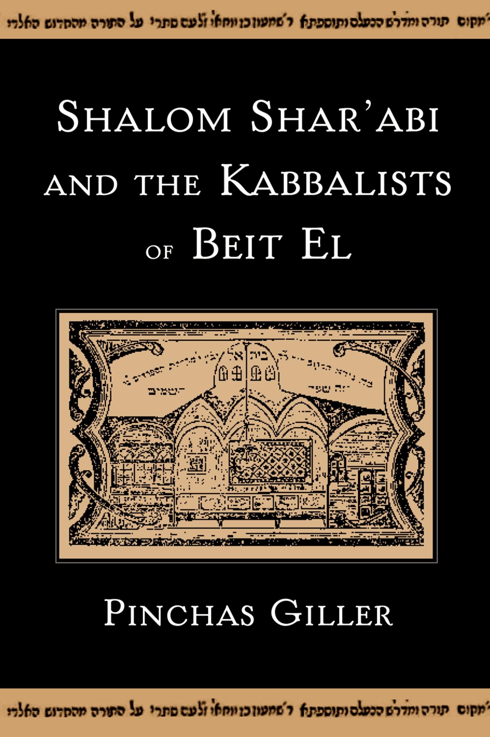 Shalom Shar'abi and the Kabbalists of Beit El Social Sciences
