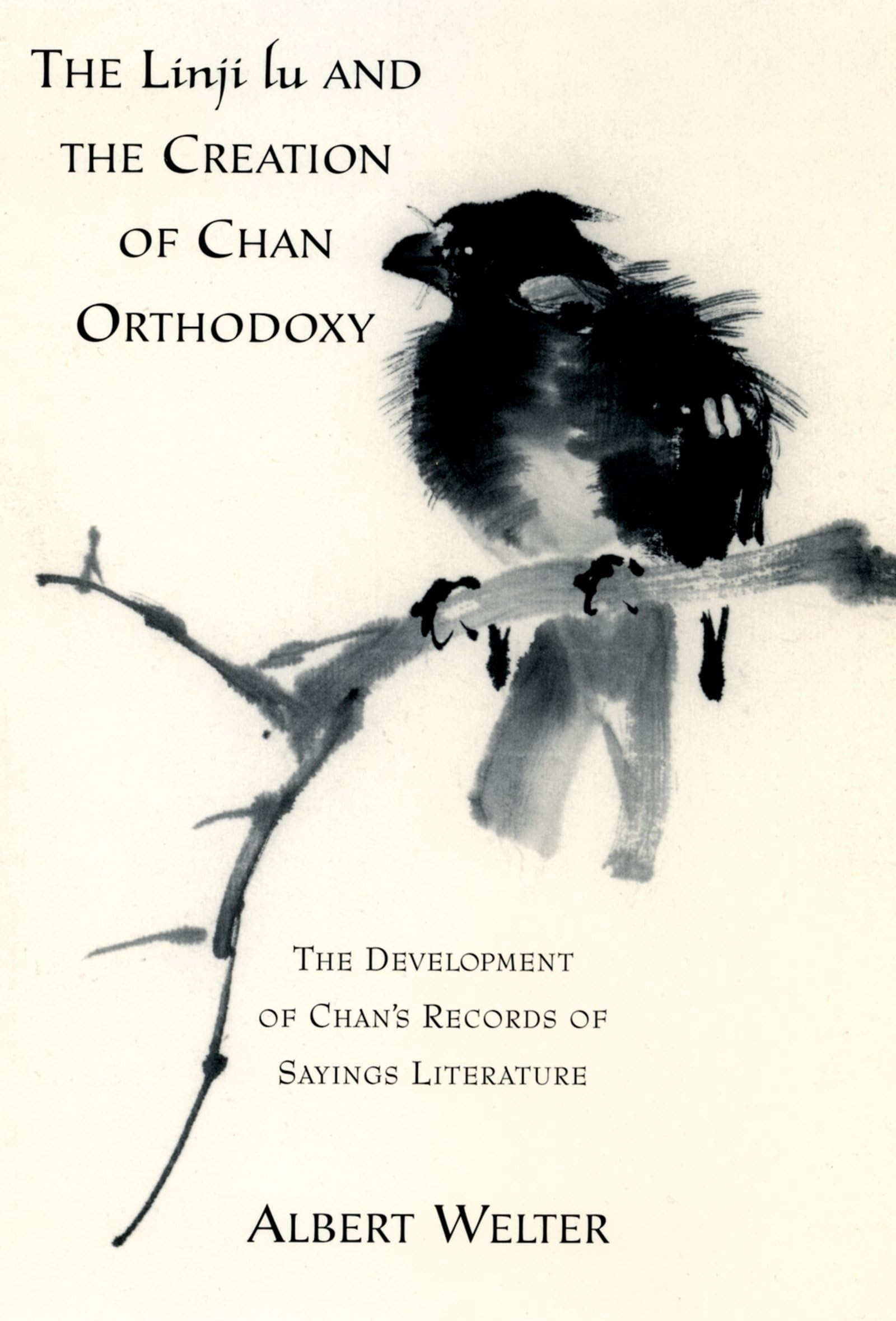 The Linji Lu and the Creation of Chan Orthodoxy Social Sciences