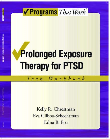 Prolonged Exposure Therapy for Ptsd Teen Workbook Medicine