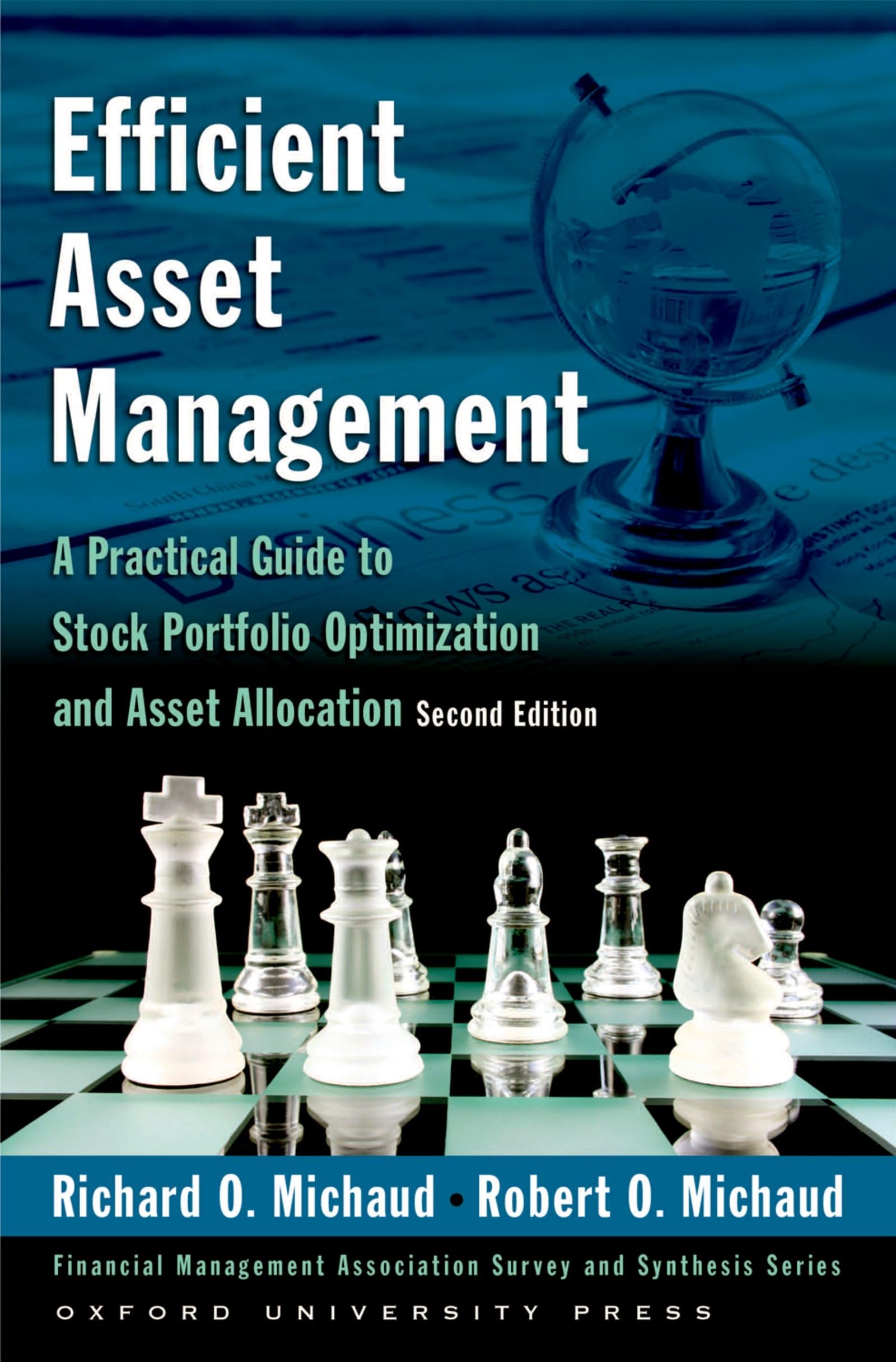Efficient Asset Management: A Practical Guide to Stock Portfolio Optimization and Asset Allocation (Financial Management Association Survey and Synthesis Series) Business, Finance & Career