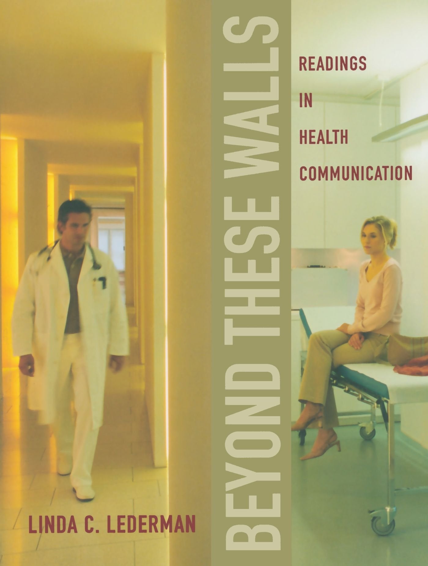 Beyond These Walls: Readings in Health Communication Medicine