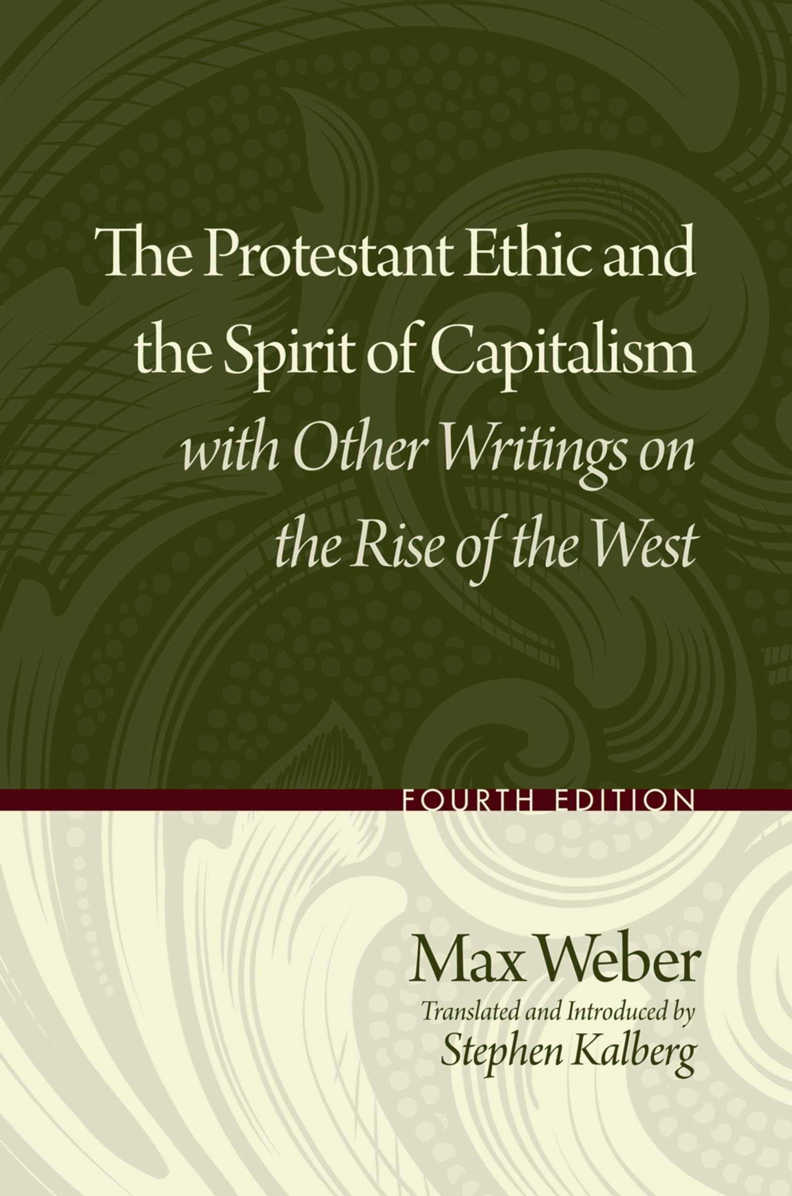 Protestant Ethic and the Spirit of Capitalism with Other Writings on the Rise of the West Law
