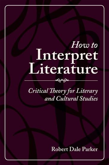 How to Interpret Literature: Critical Theory for Literary and Cultural Studies Contemporary literature