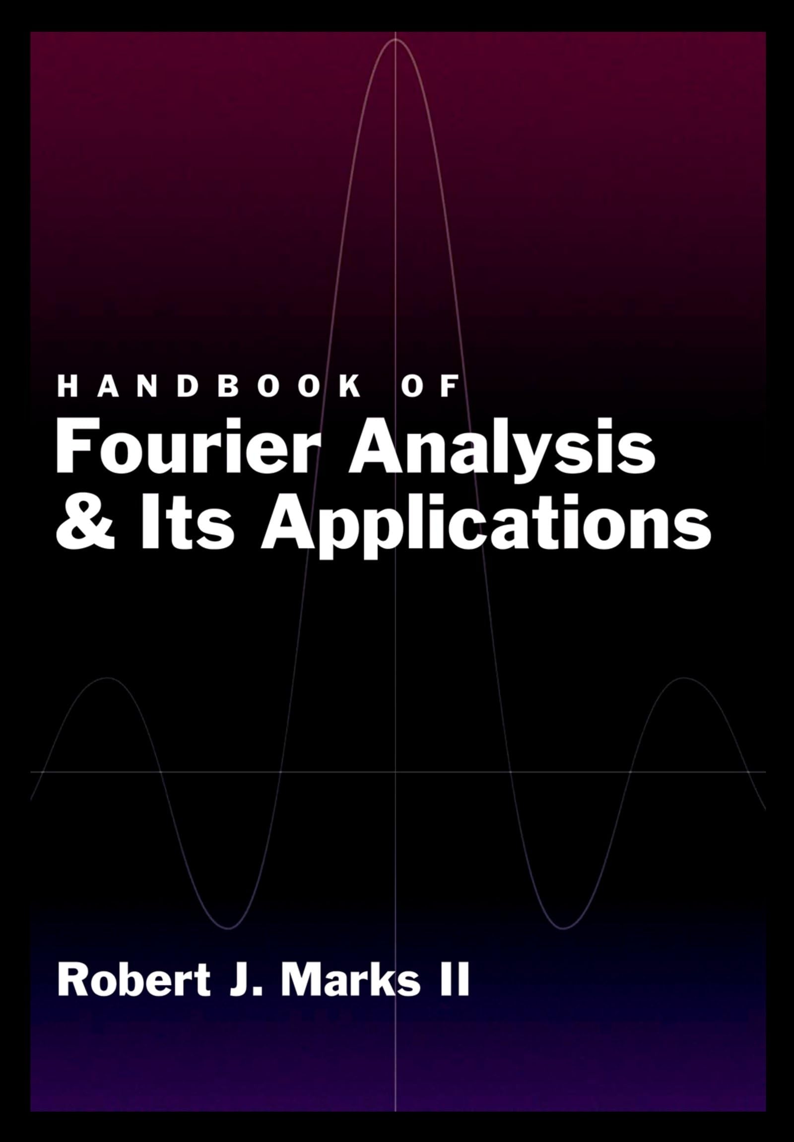 Handbook of Fourier Analysis & Its Applications Business & Technology