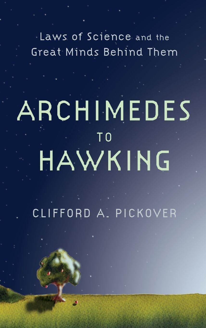 Archimedes to Hawking: Laws of Science and the Great Minds Behind Them Science