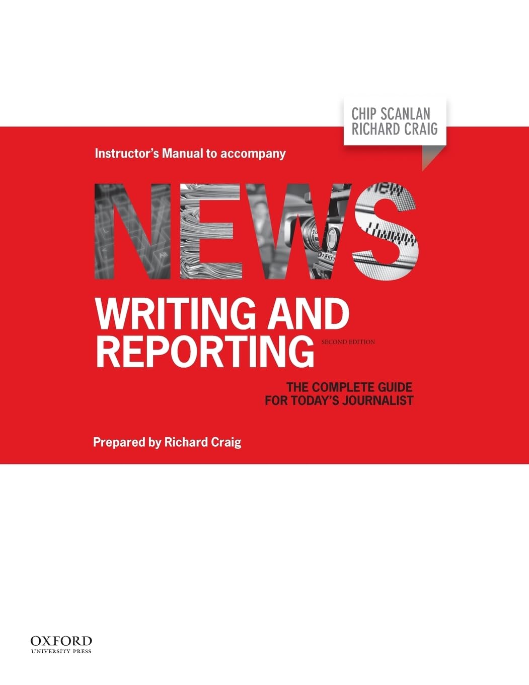 News Writing and Reporting Insturctor's Manual 2nd Edition: 21st Century Reporting Media & Communication