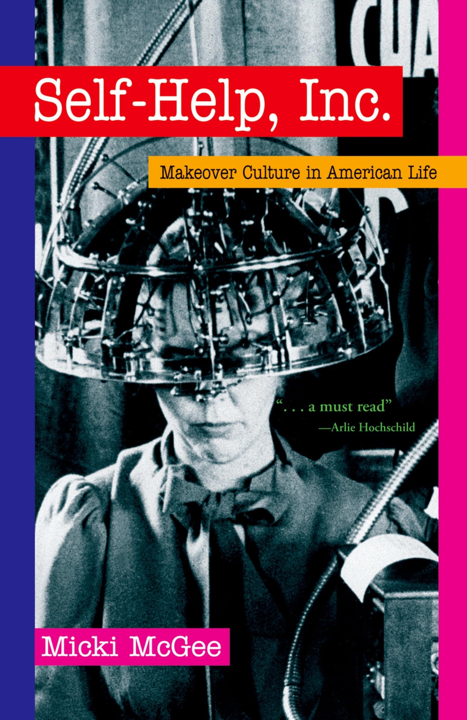 Self-Help, Inc.: Makeover Culture in American Life Law