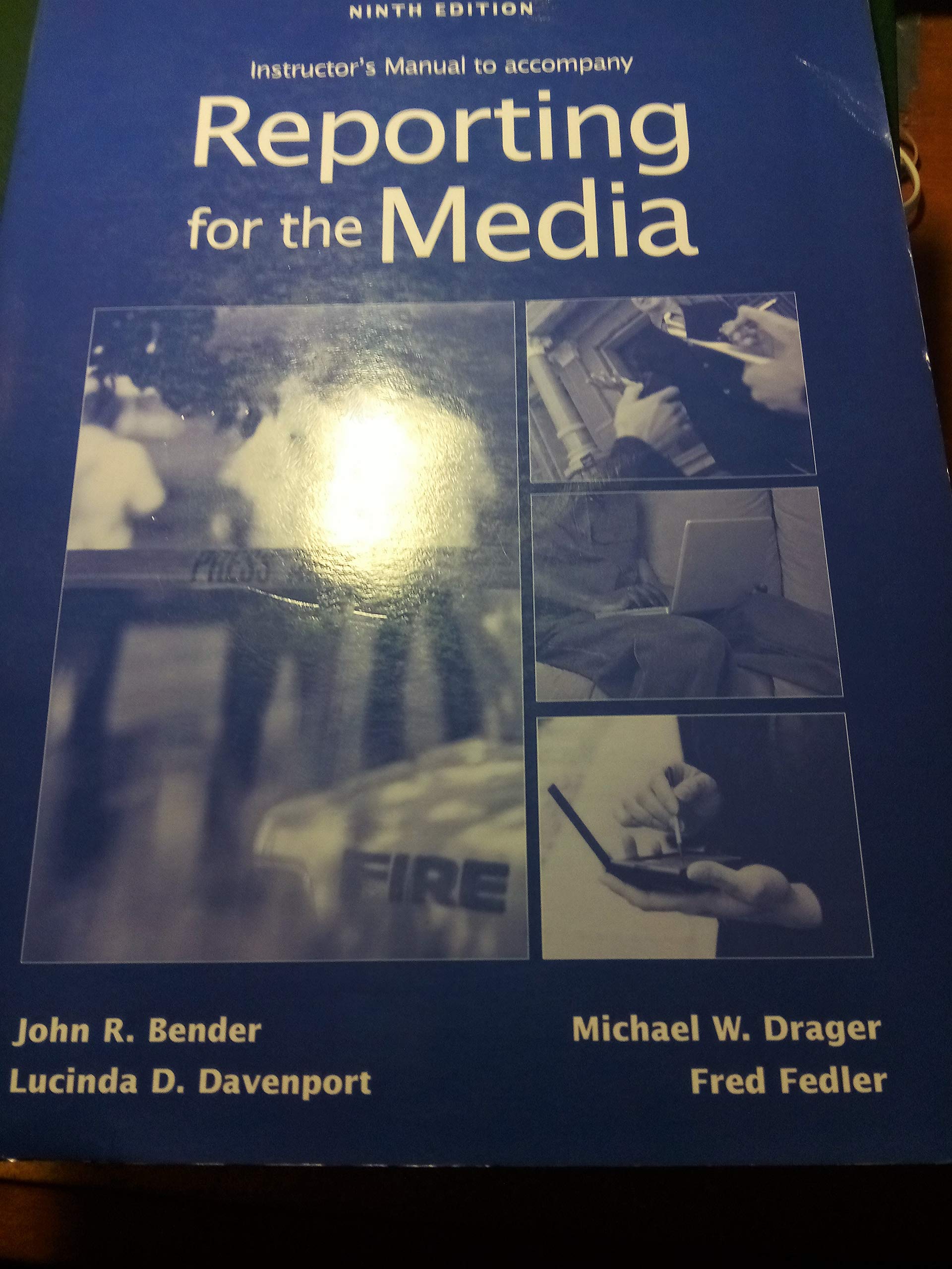 Instructor's Manual to accompany Reporting for the Media Media & Communication