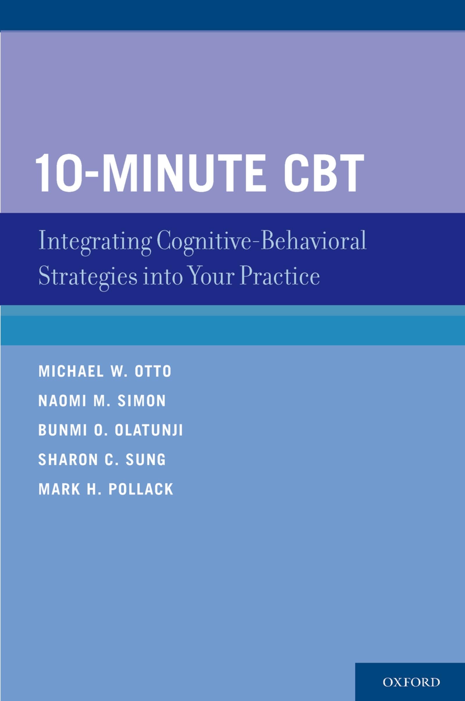 10-Minute CBT: Integrating Cognitive-Behavioral Strategies Into Your Practice book