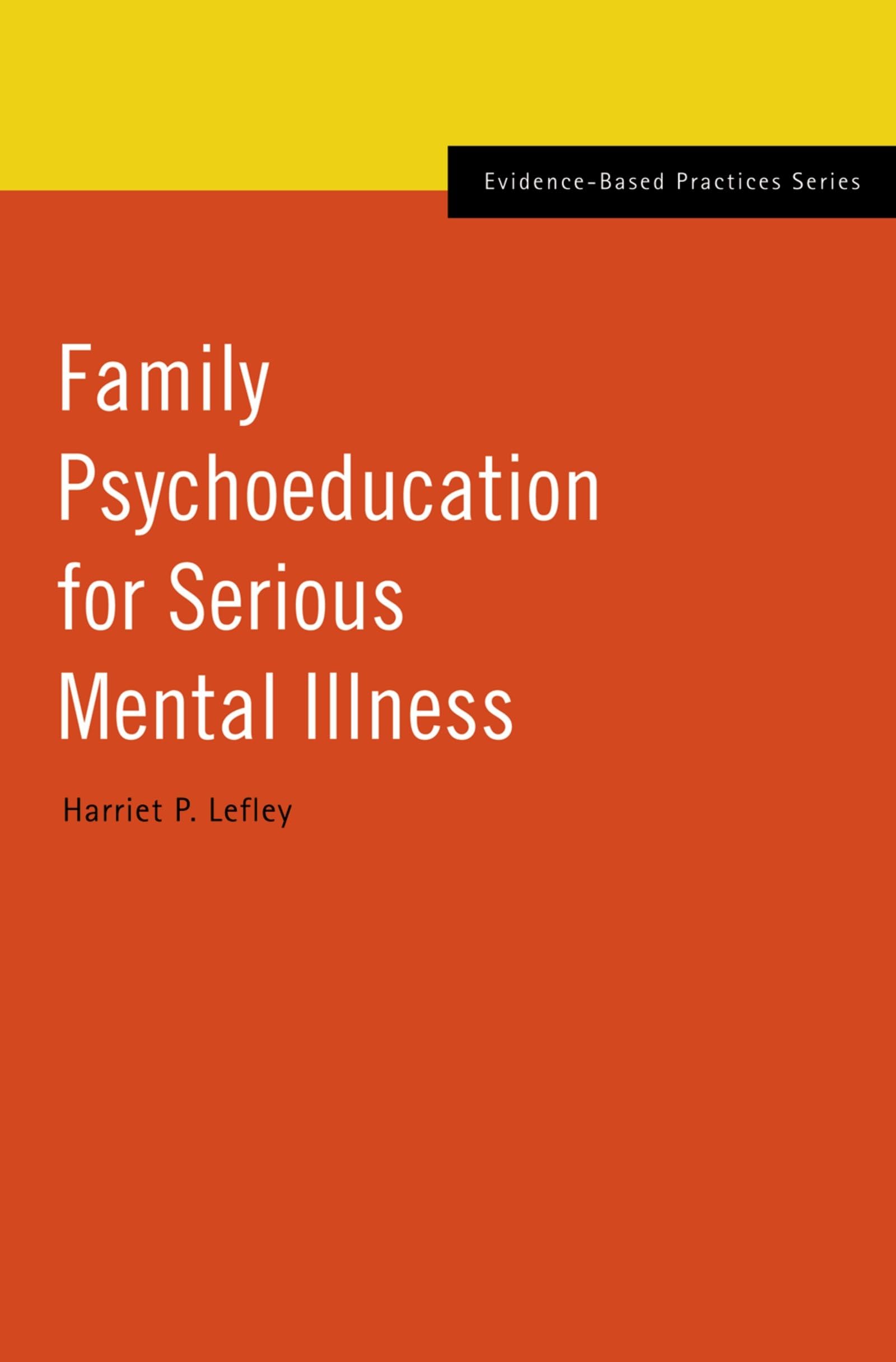 Family Psychoeducation for Serious Mental Illness Medicine