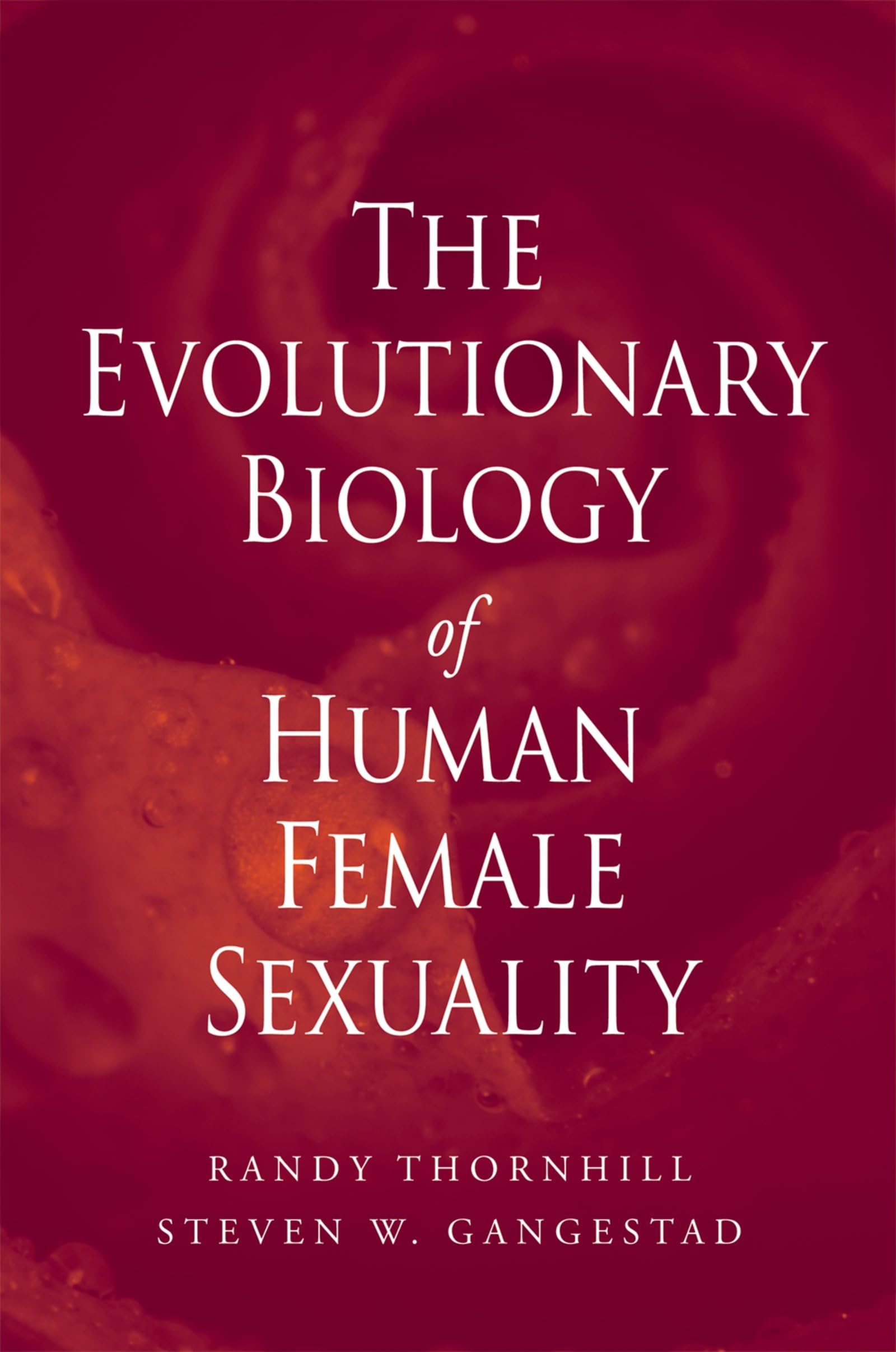 The Evolutionary Biology of Human Female Sexuality Books