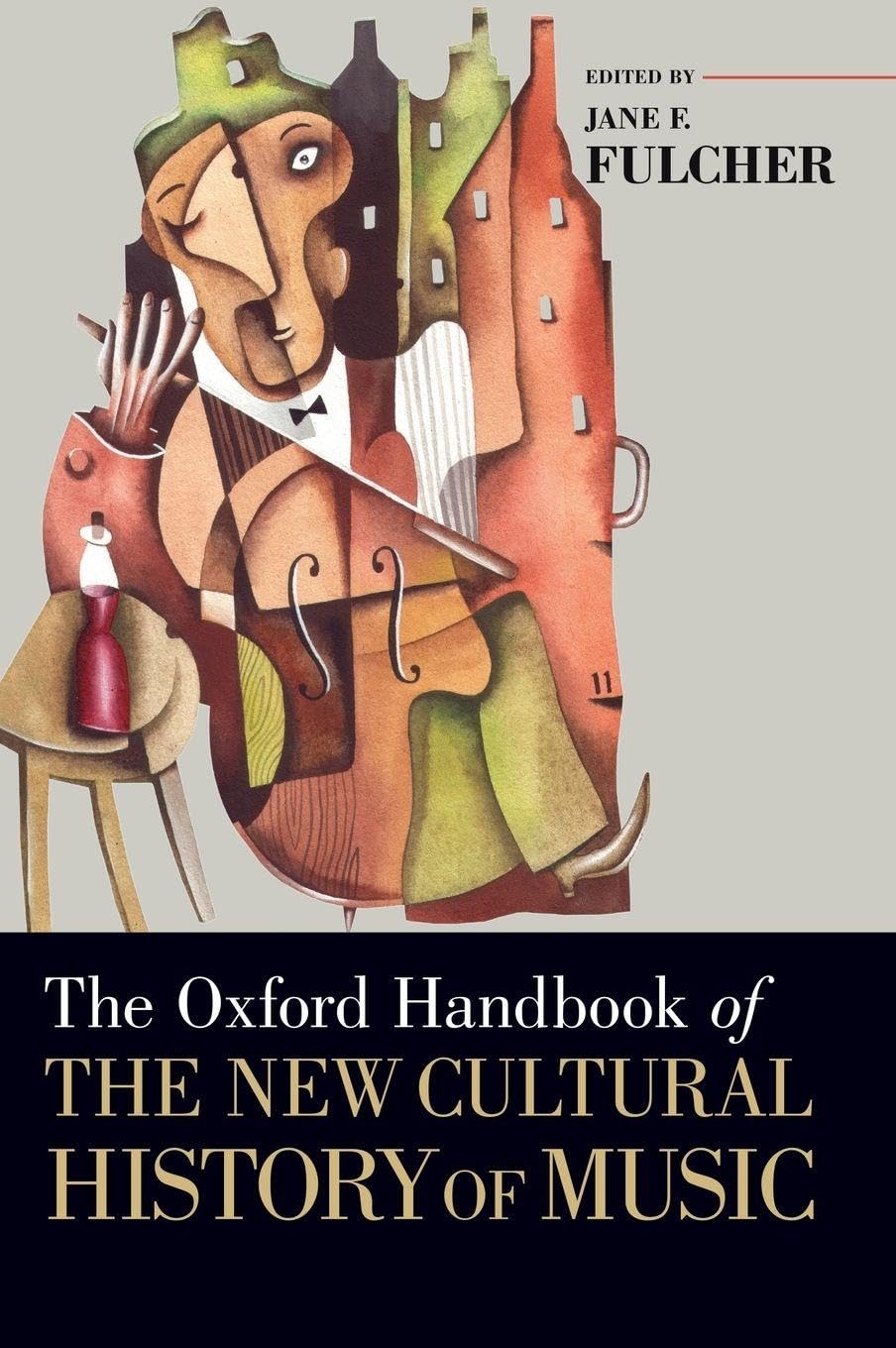 The Oxford Handbook of the New Cultural History of Music Arts & Music