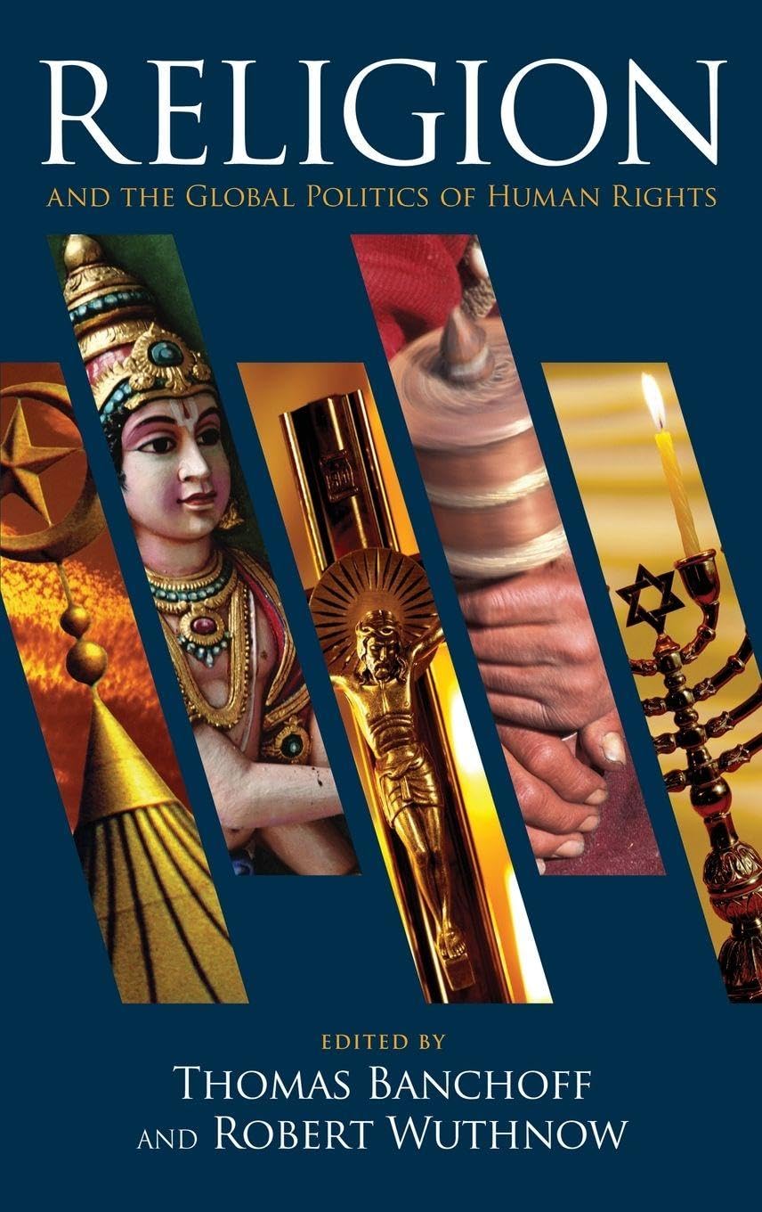 Religion and the Global Politics of Human Rights Religion & Esotericism